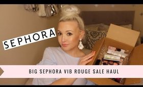 BIG SEPHORA VIB Rouge Sale Haul