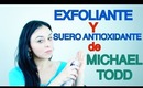 RESEÑA: PRODUCTOS DE MICHAEL TODD (EXFOLIANTE Y SUERO ANTIOXIDANTE)