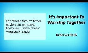 Devotional Diva - It's Important To Worship Together