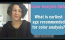 Color Analysis Q&A - What Is Earliest Age I Recommend for Color Analysis? | Best Colors for You