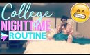 NIGHT ROUTINE 2017: College Edition