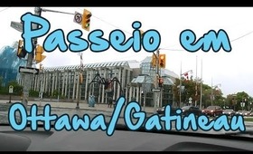 As Aventuras de uma Brasileira no Canadá: Passeio em Ottawa / Gatineau