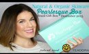 Pearlesque Box  feat. Teadora | December 2015 | Natural + Organic Skincare