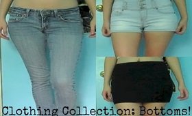 Clothing Collection: Bottoms!