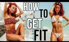 How To ACTUALLY Get Fit 2018