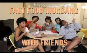 FAST FOOD MUKBANG WITH FRIENDS PART 1