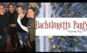 BACHELORETTE PARTY a LIT-uation | Vlogmas Day 2 - 2017