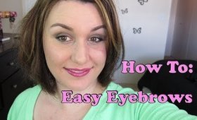 How To: Easy Eyebrow Tutorial ♥♥