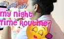 Night Time Routine( Get un-ready with me)