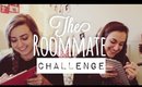 THE ROOMMATE CHALLENGE