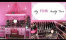 My PINK Vanity Tour!!