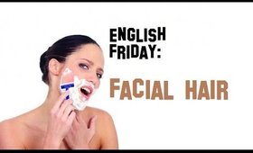 English Friday: Facial Hair
