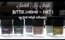 Swatch My Stash - Butter London Part 1 | My Nail Polish Collection