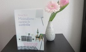 J'ai lu| Minimalisme : reprenez le contrôle de Cécile Ecot