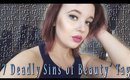 7 Deadly Sins of Beauty Tag