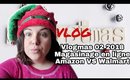 VLOGMAS 02 - Magasinage Amazon vs Walmart