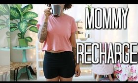 Quick Mommy Recharging Routine