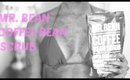 Mr. Bean Coffee Scrub Review + Body SkinCare Routine
