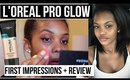 NEW L'Oreal Pro Glow Foundation | 1ST IMPRESSIONS/REVIEW