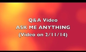 Q&A Video: ASK ME ANYTHING