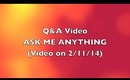 Q&A Video: ASK ME ANYTHING