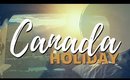 CANADA HOLIDAY | [Canada Travels 2020] ✅