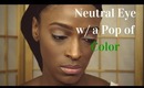 Get Ready With ME: Neutral Eye with a Pop of Color-TotalDivaRea