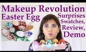 Makeup Revolution Easter Surprise Eggs Swatches, Demo, Review