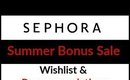 Sephora Summer Bonus Sale Wishlist & Recommendation