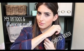 My Tattoos & Weekend Plans | What I Heart Today
