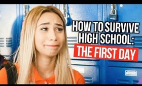 How to Survive High School : The First Day Of School