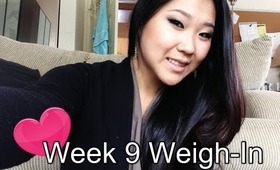 Week 9 Weigh-In + MEET & GREET!!
