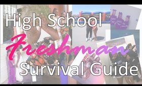 HIGH SCHOOL FRESHMAN SURVIVAL GUIDE! + My Experience