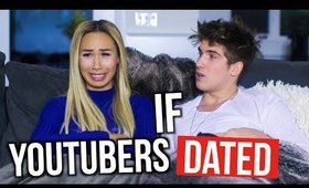 If Your Favorite Youtubers DATED | Mylifeaseva