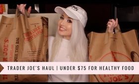 TRADER JOE'S HAUL | $75 for 2 Weeks of Healthy Food!