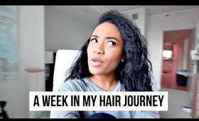 A Week In My Hair Journey | Ep.1