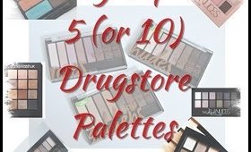 My Top 5 (10) Drugstore Palettes Collab