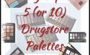 My Top 5 (10) Drugstore Palettes Collab