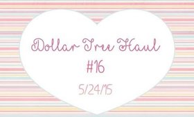 Dollar Tree Haul #16 | 5/24/15 [PrettyThingsRock]