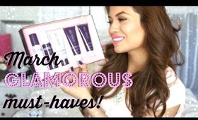 March Glamorous Must Haves | Belinda Selene