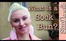 Beauty Questions: What is a Sock Bun?