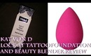 Kat Von D Lock-It Tattoo Foundation and Beauty Blender Review!