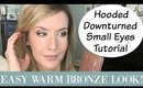 Easy Everyday Warm Bronze Eyeshadow Tutorial | Downturned Small Hooded Eyes