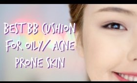 BEST BB CUSHION FOR OILY/ACNE PRONE SKIN | MissElectraheart