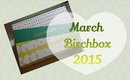 March Birchbox 2015 [PrettyThingsRock]