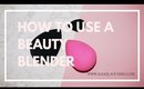 HOW TO USE A #BEAUTYBLENDER ON WWW.KALEILAGUNERO.COM