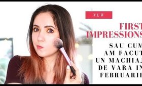 First Impressions aka Machiaj de vara in februarie?!