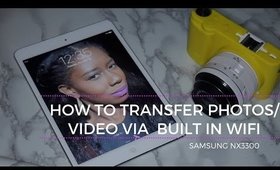 How To Transfer Your Samsung Smart Camera Photos & Videos Wirelessly | Tech Tuesday | Kay's Ways