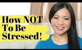 How NOT To Be Stressed 2019 (NOTHING WILL BOTHER YOU AGAIN)!