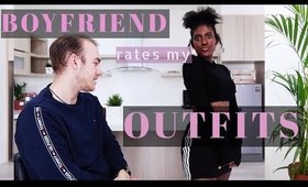 MY BOYFRIEND RATES MY OUTFITS